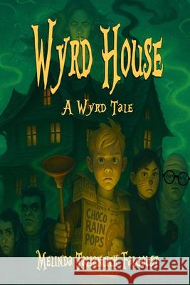 Wyrd House: A Wyrd Tale Melinda Taliancich Falgoust 9781962191135 Wagging Tales Press Publishing - książka