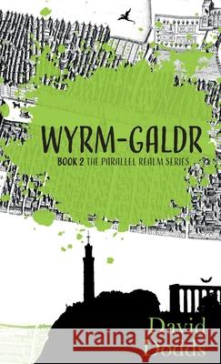 Wyrm-galdr David Dodds 9781068566974 David Dodds - książka