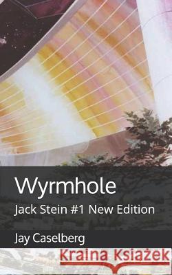 Wyrmhole: Jack Stein #1 New Edition Jay Caselberg 9781977053046 Independently Published - książka