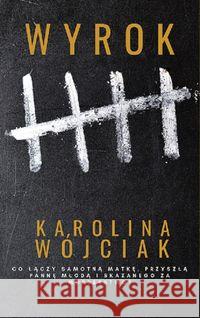 Wyrok / Wójciak Karolina Wójciak Karolina 9788394801359 Wójciak Karolina - książka