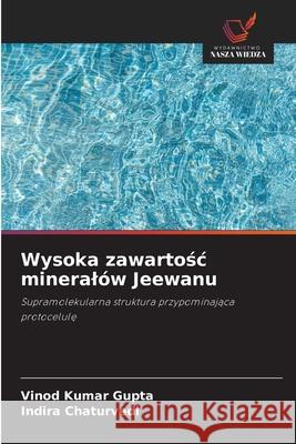Wysoka zawartośc mineral?w Jeewanu Vinod Kumar Gupta Indira Chaturvedi 9786209212215 Wydawnictwo Nasza Wiedza - książka