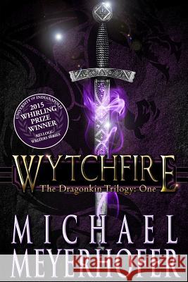 Wytchfire Michael Meyerhofer 9781940215280 Red Adept Publishing - książka