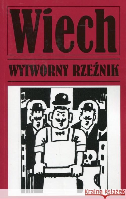 Wytworny rzeźnik Wiech Stefan Wiechecki 9788379980741 Vis-a-vis / Etiuda - książka