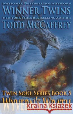 Wyvern's Wrath Todd McCaffrey, Winner Twins, Brianna Winner 9781090461544 Independently Published - książka