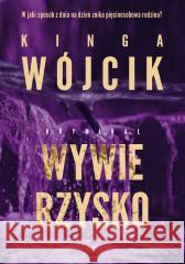Wywierzysko Kinga Wójcik 9788383910444 Prószyński i S-ka - książka