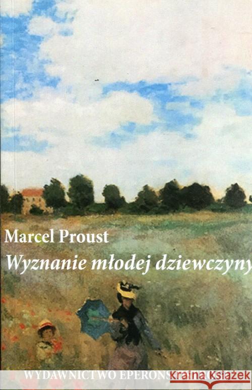 Wyznanie młodej dziewczyny Proust Marcel 9788394647186 Eperons-Ostrogi - książka