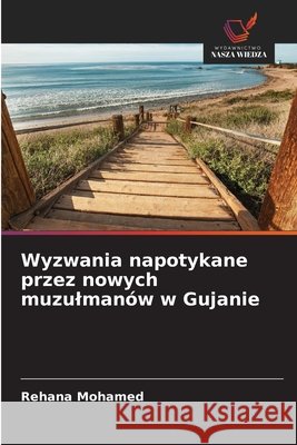 Wyzwania napotykane przez nowych muzulmanów w Gujanie Mohamed, Rehana 9786209855290 Wydawnictwo Nasza Wiedza - książka