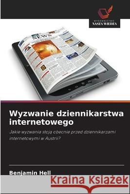 Wyzwanie dziennikarstwa internetowego Hell, Benjamin 9786202337670 Wydawnictwo Nasza Wiedza - książka