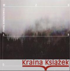 Wzgarda Paweł Kondratowicz 9788367602983 Stowarzyszenie Pisarzy Polskich - książka
