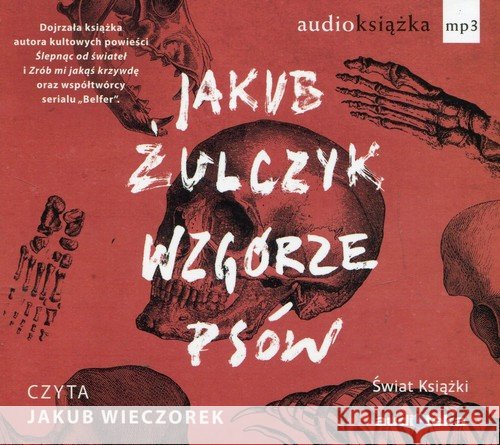 Wzgórze psów. Audiobook Żulczyk Jakub 9788380318670 Świat Książki - książka