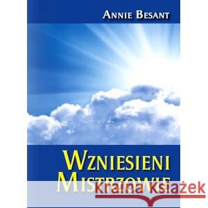 Wzniesieni Mistrzowie Annie Besant 9788366388390 Centrum - książka