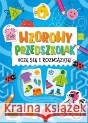 Wzorowy przedszkolak. Uczę się i rozwiązuję! Katarzyna Łanocha 9788382139631 Aksjomat - książka