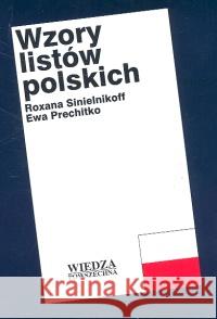 Wzory listów polskich Sinielnikoff Roxana, Prechitko Ewa 9788321413440 Wiedza Powszechna - książka