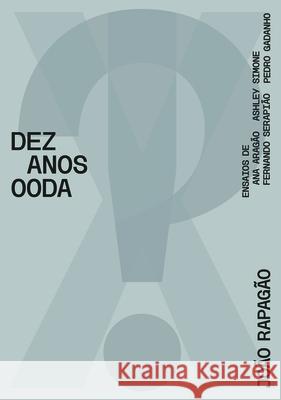 X!? 2010-2020 Ten Years Ooda Joao Rapagao 9781638400004 Actar - książka