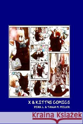 X & Kitty Comics Tanja M. Feile Dirk L. Feile 9781515058793 Createspace Independent Publishing Platform - książka