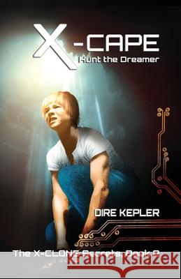 X-Cape: Book 2 of the X-CLONE Secrets Dire Kepler 9781937046569 Varida Publishing & Resources - książka