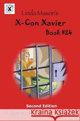 X-Con Xavier Second Edition: Book # 24 Jessica Mulles Nona J. Mason Linda C. Mason 9781724917812 Createspace Independent Publishing Platform - książka