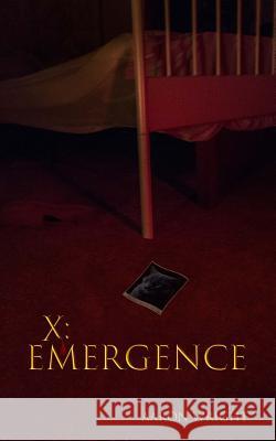 X: Emergence Aaron Wright Karen O'Neil Ahttietto Johnson 9781508461463 Createspace - książka