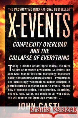 X-Events: Complexity Overload and the Collapse of Everything John L Casti 9780062088291  - książka