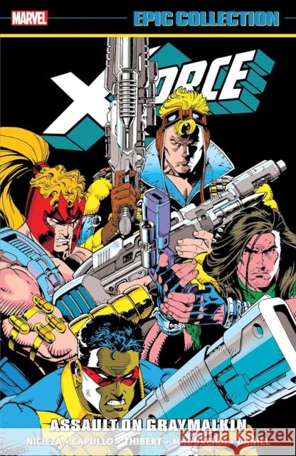X-force Epic Collection: Assault On Graymalkin Fabian Nicieza, Greg Capullo, Marvel Various, Marvel Various, Greg Capullo, Fabian Nicieza 9781302954024 Marvel Comics - książka