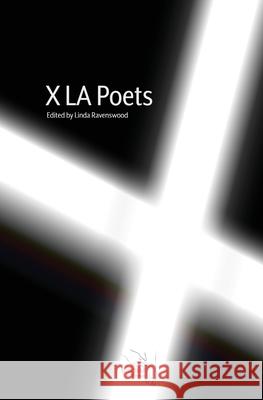 X LA Poets Linda Ravenswood Autumn Anglin Yago S. Cura 9781732484832 Hinchas Press, DBA Yago Cura - książka