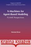 X-Machines for Agent-Based Modeling: Flame Perspectives Mariam Kiran 9780367573157 CRC Press