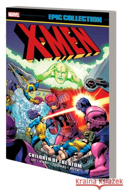 X-Men Epic Collection: Children of The Atom (New Printing 2) Roy Thomas 9781302957834 Marvel Comics - książka