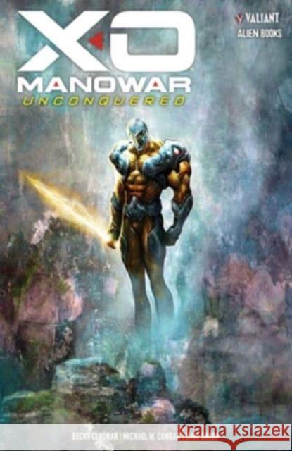 X-O Manowar Unconquered Conrad, Michael W. 9781962201032 Alien Books - książka