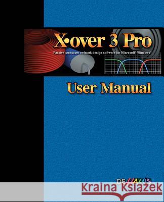 X-over 3 Pro User Manual D. E. Harris 9781494773410 Createspace Independent Publishing Platform - książka