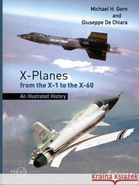 X-Planes from the X-1 to the X-60: An Illustrated History Gorn, Michael H. 9783030863975 Springer Nature Switzerland AG - książka