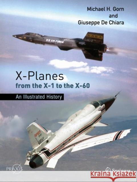 X-Planes from the X-1 to the X-60: An Illustrated History Gorn, Michael H. 9783030864002 Springer Nature Switzerland AG - książka