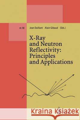 X-Ray and Neutron Reflectivity: Principles and Applications Jean Daillant Alain Gibaud 9783662142509 Springer - książka