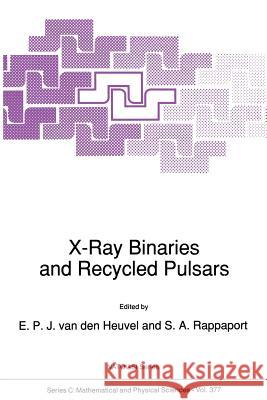 X-Ray Binaries and Recycled Pulsars E.P. van den Heuvel, S.A. Rappaport 9789401051989 Springer - książka
