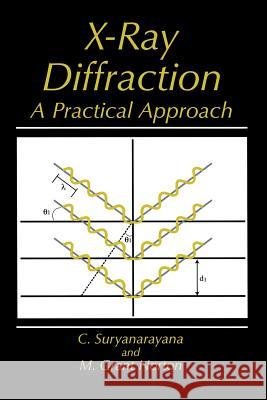 X-Ray Diffraction: A Practical Approach Suryanarayana, C. 9781489901507 Springer - książka