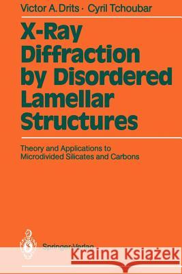 X-Ray Diffraction by Disordered Lamellar Structures: Theory and Applications to Microdivided Silicates and Carbons Drits, Victor A. 9783642748042 Springer - książka