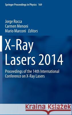 X-Ray Lasers 2014: Proceedings of the 14th International Conference on X-Ray Lasers Rocca, Jorge 9783319195209 Springer - książka