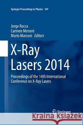 X-Ray Lasers 2014: Proceedings of the 14th International Conference on X-Ray Lasers Rocca, Jorge 9783319355443 Springer - książka