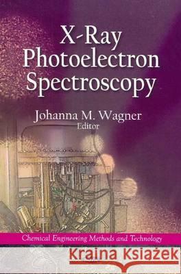 X-Ray Photoelectron Spectroscopy Johanna M Wagner 9781616689155 Nova Science Publishers Inc - książka