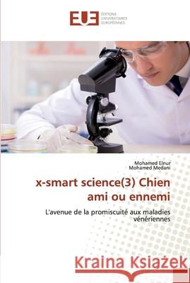 x-smart science(3) Chien ami ou ennemi Elnur, Mohamed 9786139534968 Éditions universitaires européennes - książka