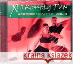 X-Tremely Fun - Aerobic Nonstop Vol.4 CD Various Artists 0090204946334 ZYX Music - książka