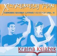 X-Tremely Fun - Latino Aerobic Nonstop Vol.3 CD Various Artists 0090204946358 ZYX Music - książka