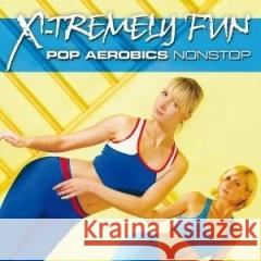 X-Tremely Fun - Pop Aerobics CD Various Artists 0090204916078 Zyx - książka