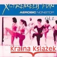 X-Tremely Fun Aerobic 2 Various Artists 0090204785926 ZYX Music - książka