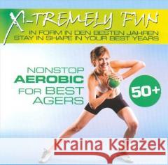 X-Tremely Fun-Best Agers Aerobic Nonstop Various 0090204894796 ZYX Music - książka
