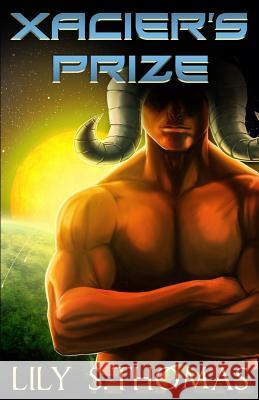 Xacier's Prize: SciFi Alien Romance Thomas, Lily 9781521754290 Independently Published - książka