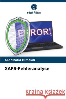 XAFS-Fehleranalyse Mimouni, Abdelhafid 9786208679064 Verlag Unser Wissen - książka