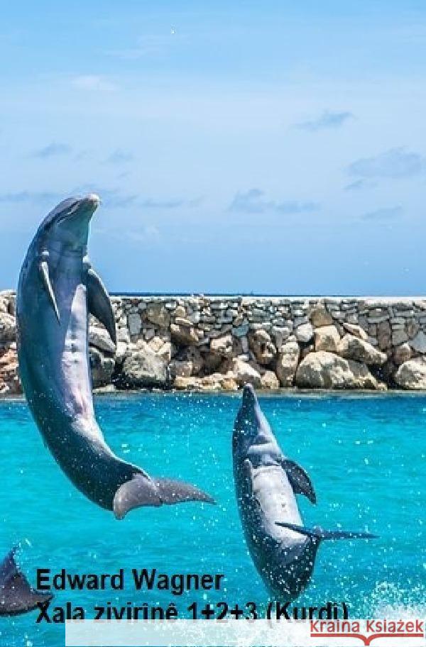 Xala zivirînê 1+2+3 Wagner, Eduard 9783757504915 epubli - książka