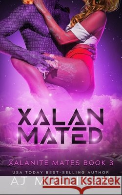 Xalan Mated: Xalanite Mates Book 3 Aj Mullican 9798332909498 Independently Published - książka