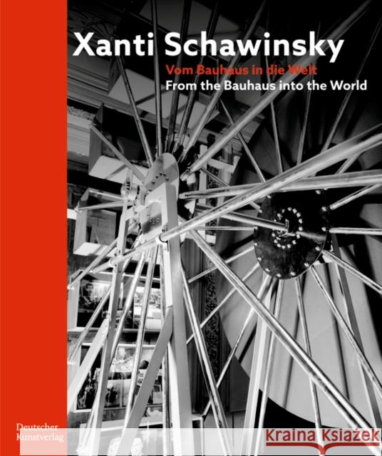 Xanti Schawinsky : Vom Bauhaus in die Welt. From the Bauhaus into the World Kunstmuseum                              Stiftung Bauhaus Dessau                  Torsten Blume 9783422074705 Deutscher Kunstverlag - książka