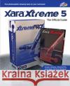 Xara Xtreme 5: The Official Guide David Bouto 9780071625593 McGraw-Hill